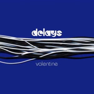 Delays – Valentine 7"