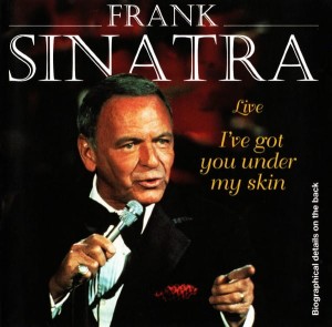 Frank Sinatra – (Live) I've Got You Under My Skin (CD)