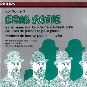 Erik Satie, Reinbert de Leeuw – Early Piano Works = Frühe Klavierstücke = Œuvres De Jeunesse Pour Piano Vol./Folge 3 (CD)