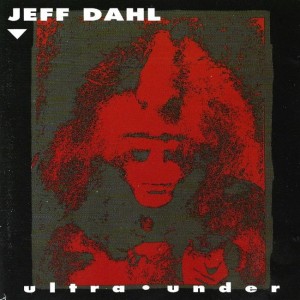 Jeff Dahl – Ultra Under (CD)
