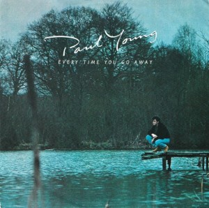 Paul Young – Every Time You Go Away 7"