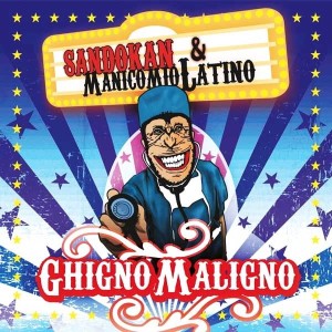 Sandokan & Manicomio Latino ‎– Ghigno Maligno (CD) 