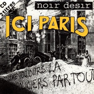 Noir Désir – Ici Paris (CD)