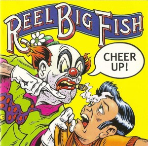 Reel Big Fish ‎– Cheer Up! (CD)