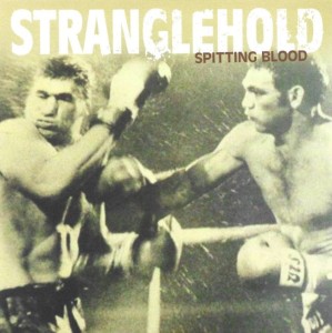 Stranglehold – Spitting Blood 7"