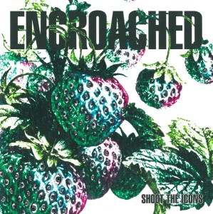 Encroached – Shoot The Icons 7'