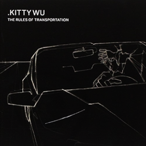 Kitty Wu – The Rules Of Transportation (CD)