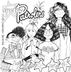 Letch Patrol – Letch City Patrolers - Saturday Nite 7"