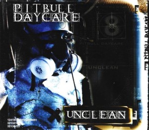 Pitbull Daycare – Unclean (CD+DVD)