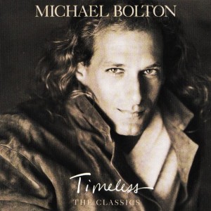Michael Bolton – Timeless (The Classics) (CD)