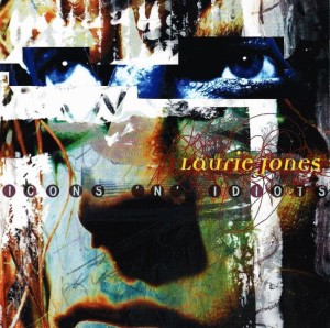 Laurie Jones – Icons 'N' Idiots (CD)