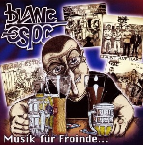 Blanc Estoc – Musik Für Froinde... (CD)
