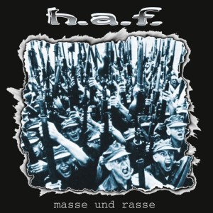H.A.F. (Hans Am Felsen) – Masse Und Rasse (CD)