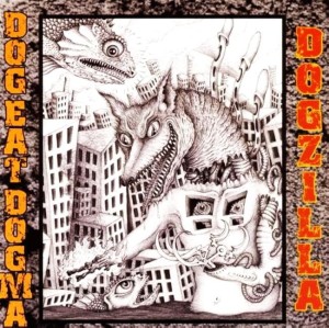 Dog Eat Dogma ‎– Dogzilla (CD)