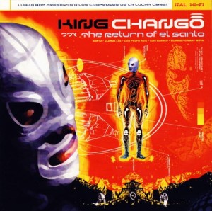 King Chango – The Return Of El Santo (CD)