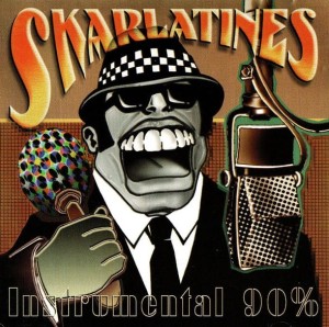 Skarlatines – Instrumental 90% (CD)
