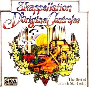 Various – Skappellation D'origine Contrôlée - The Best Of French Ska Today (CD)