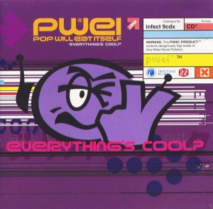 Pop Will Eat Itself – Everything's Cool? (CD)