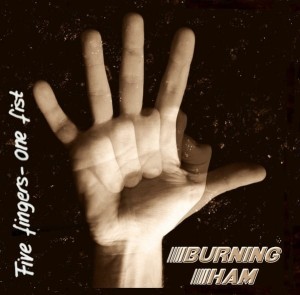 Burning Ham – Five Fingers - One Fist (CD)