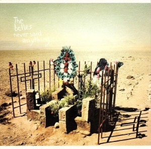 The Belles – Never Said Anything (CD)