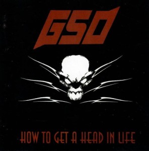 G.S.O. – How To Get A Head In Life (CD)