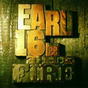 Earl 16 – Feel The Fire (CD)