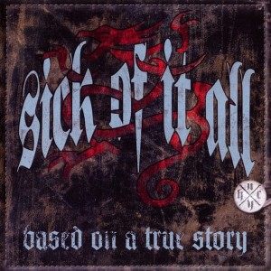 Sick Of It All – Based On A True Story (CD)