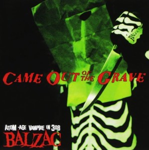 Balzac ‎– Came Out Of The Grave (CD)