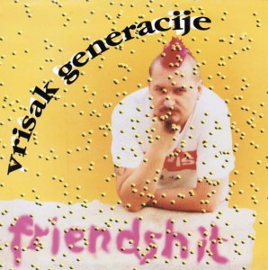 Vrisak Generacije – Friendshit (CD)