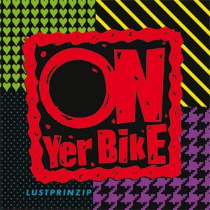 On Yer Bike – Lustprinzip (CD)