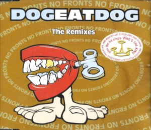Dog Eat Dog – No Fronts: The Remixes (CD)