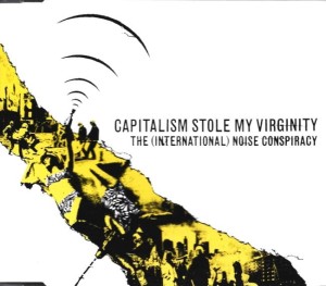 The (International) Noise Conspiracy – Capitalism Stole My Virginity (CD)