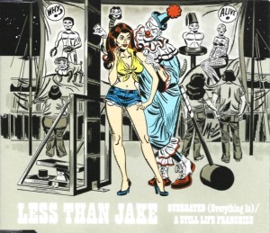 Less Than Jake – Overrated (Everything Is) / A Still Life Franchise (CD)