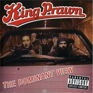 King Prawn – The Dominant View (CD)