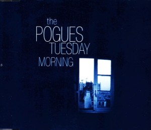 The Pogues feat. Joe Strummer – Tuesday Morning (CD)