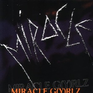 Miracle G(y)rlz ‎– Miracle Gyrlz (CD)