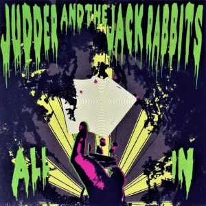 Judder And The Jack Rabbits ‎– All In (CD)