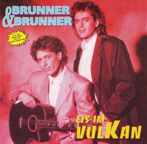 Brunner & Brunner ‎– Eis Im Vulkan (CD)