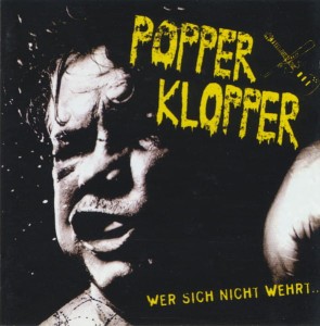 Popperklopper – Wer Sich Nicht Wehrt ... Der Lebt Verkehrt ! (CD)