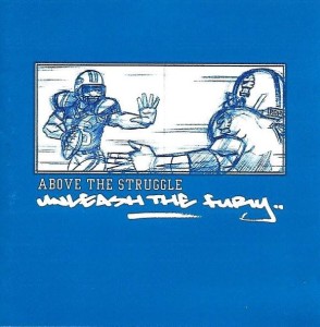 Above The Struggle ‎– Unleash The Fury (CD)