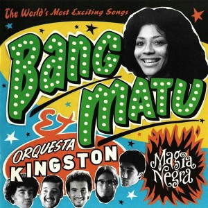 Bang Matu & Orquesta Kingston – Magia Negra (CD)
