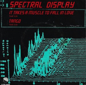Spectral Display – It Takes A Muscle To Fall In Love 7"