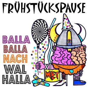 Frühstückspause – Balla Balla Nach Walhalla (CD)