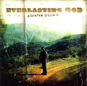 Brenton Brown – Everlasting God (CD)