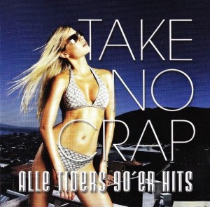 Various – Take No Crap - Alle Tiders 90'er Hits (2CD)