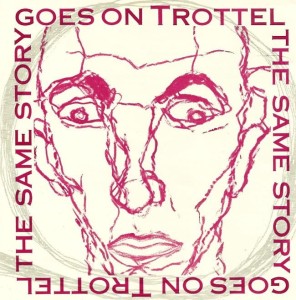 Trottel – The Same Story Goes On The Castle On The Peak (CD)