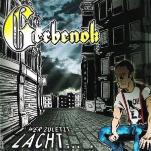 Gerbenok – Wer Zuletzt Lacht... (CD)