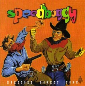 Speedbuggy ‎– Hardcore Honkey Tonk (CD)
