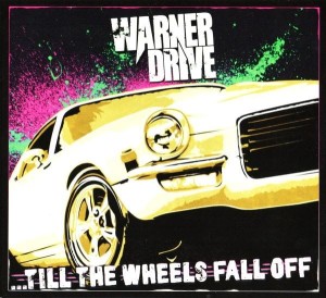 Warner Drive – ...Till The Wheels Fall Off (CD)