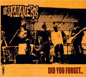 Los Skalameros – Did You Forget... (CD)